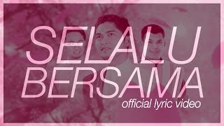 Imam Muda Nazrul amp Imam Muda Fakhrul  Selalu Bersama ft Fakhrul UNIC Official Lyric Video ᴴᴰ [upl. by Eidderf931]