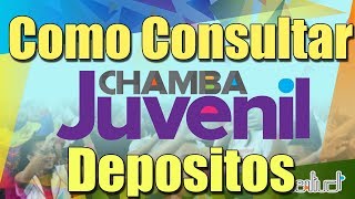 CHAMBA JUVENIL Como consultar los PAGOS o DEPOSITOS Dudas y Consejos 2018 [upl. by Christan]