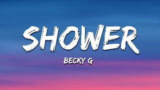 Becky G  Shower Letra  Lyrics [upl. by Nairod]