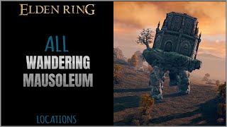 All Wandering Mausoleum Locations in Elden Ring [upl. by Gherardi]