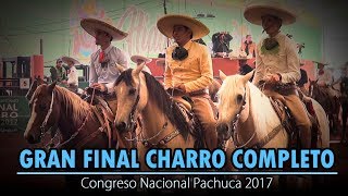 EMOCIONANTE Final Charro Completo  Congreso Pachuca 2017 [upl. by Lacey]