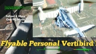 Flyable Personal Vertibird Fallout 4 Xbox OnePC Mods [upl. by Ahsircal171]