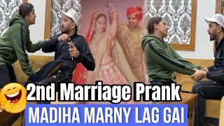 2nd Marriage Prank Gone Wrong 😂  Madiha Marny lag gai 😂  Pralog Episode 124 [upl. by Eiramasil]