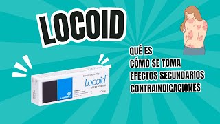 Locoid Qué es Beneficios Cómo aplicar Efectos Secundarios Contraindicaciones ¿Es seguro [upl. by Ytineres443]