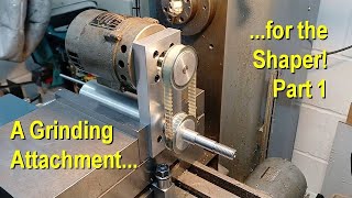 A Grinding Attachment for the Shaper Part 1 [upl. by Millman]