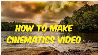 How  to make cinematics  video  cinematic cinematography cinema youtube [upl. by Maitilde]