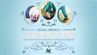 Z ŻYCIA MAŁYCH DZIECI CZ 5 – Bajkowisko  bajki dla dzieci – słuchowisko audiobook [upl. by Henrieta]