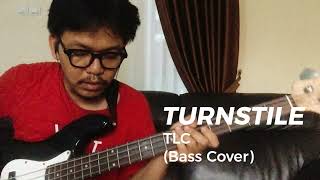 TURNSTILE  TLC TURNSTILE LOVE CONNECTION Bass Cover [upl. by Niattirb]