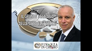 IL GRANDE SCANDALO DELLE AUTO ELETTRICHE [upl. by Aikin]