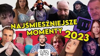 NAJŚMIESZNIEJSZE MOMENTY POLSKIEGO TWITCHA 2023 😂 12 [upl. by Ahtabbat]