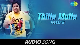 Thillu Mullu  Teaser 2 [upl. by Thanasi]