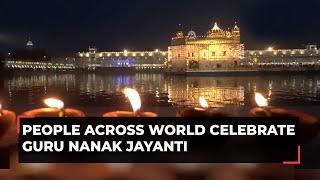 Guru Nanak Jayanti People across world celebrate Gurpurab herere some visuals [upl. by Annwahs]