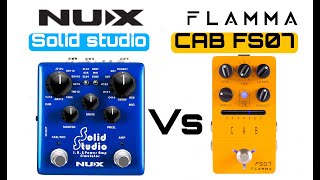 Nux solid studio Vs Flamma Cab Fs07  IR loader pedal shootout  Cabinet simulator [upl. by Ecirahs22]