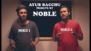 NOBLE TRIBUTE TO AYUB BACCHU  PINIX PRODUCTION [upl. by Annah]