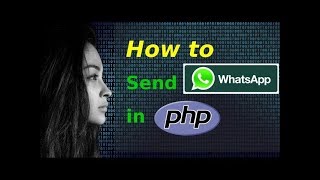 How to send WhatsApp messages in PHP Updated [upl. by Sillihp]