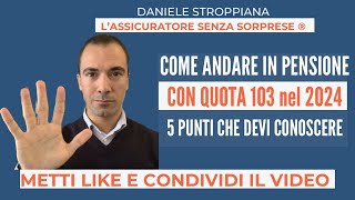 COME ANDARE IN PENSIONE CON QUOTA 103 NEL 2024 [upl. by Asirrak]