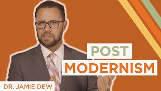 What Is Postmodernism and How Does It Affect Our Culture Today  Dr Jamie Dew [upl. by Ainer574]