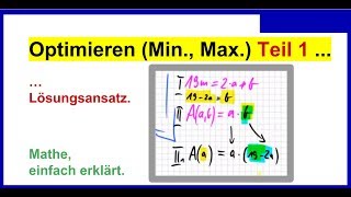 Maximierungsproblem  Optimierung  Extremwertaufgaben 1 Lösungsansatz [upl. by Barney781]