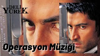 Operasyon Müziği  Deli Yürek Dizisi [upl. by Aiuqes]