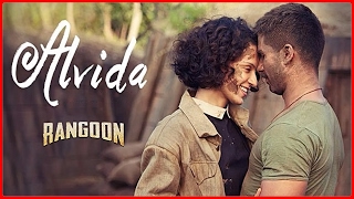 Alvida Video Song  Rangoon  Saif Ali Khan Kangana Ranaut Shahid Kapoor  TSeries [upl. by Akehsar634]