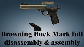 Browning Buck Mark full disassembly amp assembly [upl. by Lydon470]