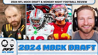 2024 NFL Mock Draft amp Monday Night Football Review  PFF NFL Show [upl. by Dannie689]