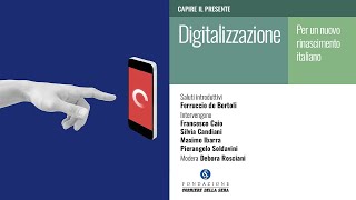 DIGITALIZZAZIONE PER UN NUOVO RINASCIMENTO ITALIANO [upl. by Traver]