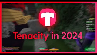 Tenacity in 2024 [upl. by Anairuy]