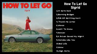 Sigrid  How To Let Go [upl. by Donaugh]