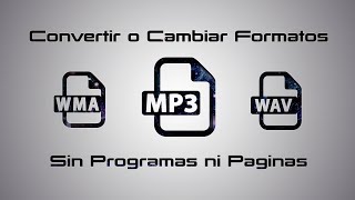 Convertir cualquier archivo de audio a Mp3 sin programas ni paginas ► Windows 10 7 8 y 81 [upl. by Friedrich]