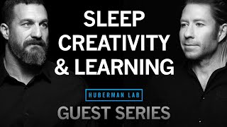 Dr Matt Walker Using Sleep to Improve Learning Creativity amp Memory  Huberman Lab Guest Series [upl. by Goldin]