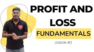 Profit and Loss  Lesson 2  Fundamentals [upl. by Balmuth41]