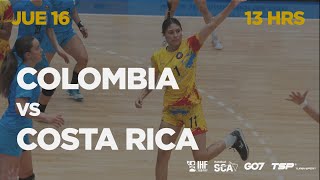 HSCA  IHF TROPHY JUNIOR FEMENINO 2023  COLOMBIA vs COSTA RICA [upl. by Strohl]