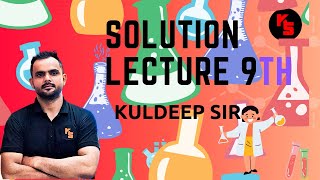 Solution lecture 9th Azeotropes by Kuldeep Sir [upl. by Rodama]