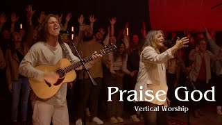 Vertical Worship Praise God Live feat Jordy Shutt [upl. by Htrow632]