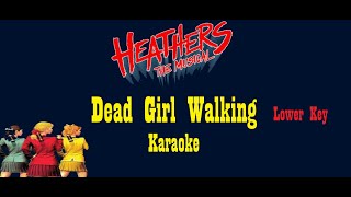 Dead Girl Walking  Heathers The Musical Karaoke Lower Key [upl. by Hessler]