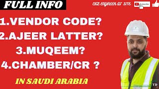 What is Vendor Code Ajeer Latter Muqeem And Chamber DocumentCR in Saudi Arabia [upl. by Sadnak303]