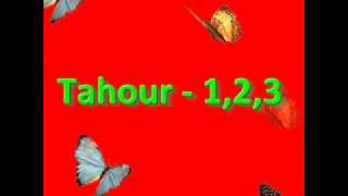 Tahour 1 2 3 [upl. by Ahsilla582]