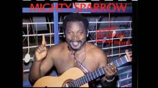 Lying Excuses  Mighty Sparrow [upl. by Mencher]