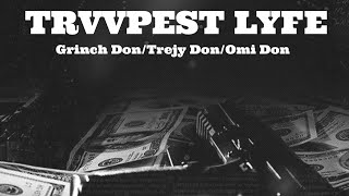 Grinch Don  Trvvpest Lyfe Official Audio ft Trejy Don x Omi Don [upl. by Oiramat]