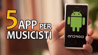 5 App per i Musicisti Android [upl. by Groscr]