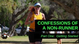 Confessions of a NonRunning Runner Part One Getting Started [upl. by Yatnuhs]