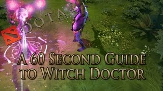 DotA 2 Guide  Witch Doctor Done Quick [upl. by Doowrehs]