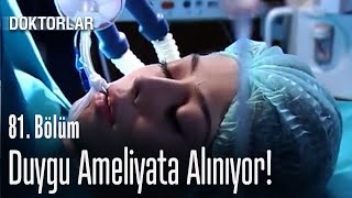 Duygu Ameliyata Alınıyor  Doktorlar 81 Bölüm [upl. by Cower]