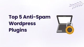 Top 5 AntiSpam Wordpress Plugins [upl. by Llerrej]