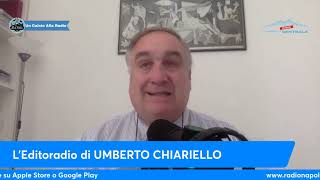 LEDITORIALE DI UMBERTO CHIARIELLO 145quotDallUSCITA DALLE COPPE potrebbe nascere il CICLO DI CONTEquot [upl. by Nepean615]