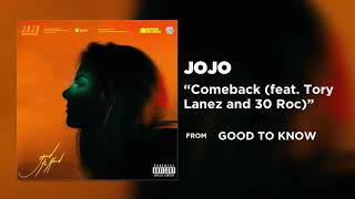 JoJo  Comeback feat Tory Lanez and 30 Roc Official Audio  Warner Records [upl. by Osher]