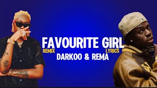 DARKOO  REMA  FAVOURITE GIRL Remix Lyrics Video [upl. by Atinnor435]