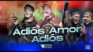 CuisillosOficial  Adiós Amor Adiós En Vivo Desde El Auditorio Telmex [upl. by Nairret529]