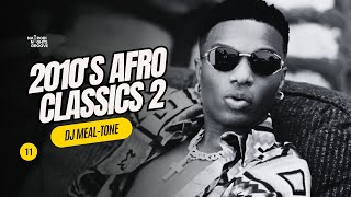 2010s Afrobeats Classics 02  DJ MEALTONE  Nairobi Nights Groove 11 Wizkid Davido Burna Boy [upl. by Bahner]